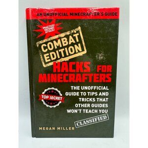 Hacks For Minecrafters Combat Edition Megan Miller 2014 Unofficial Gaming Guide